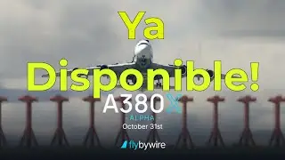 MSFS2020 - A380X FBW - Ya Disponible!!!
