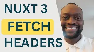 Nuxt 3 Fetch Headers: How to Send Headers with Your Nuxt 3 Fetch Requests