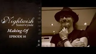 Nightwish - Yesterwynde (Making Of Documentary Part 10)