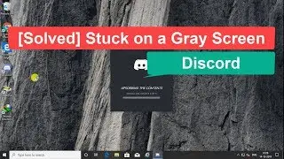 Discord : Stuck on a Gray Screen [Tutorial]