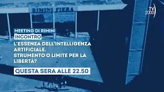 Meeting Rimini 2024 "L'essenza dell'intelligenza artificiale" giovedì 22 agosto ore 22.50 su Tv2000