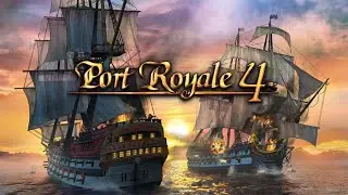 Port Royale 4 • ПРОХОЖДЕНИЕ • Первый взгляд