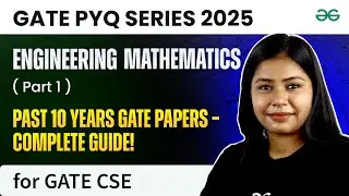 GATE 2025 Computer Science Engineering | Engineering Mathematics PYQs Part 1 | GeeksforGeeks GATE