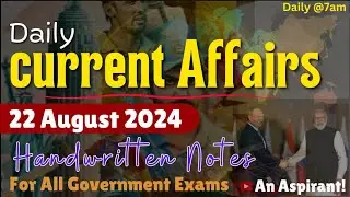 22nd Aug 2024 || Daily current affairs || Handwritten notes || An Aspirant !