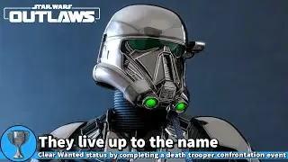 STAR WARS: OUTLAWS - They live up to the name Trophy Guide | Death Trooper Event