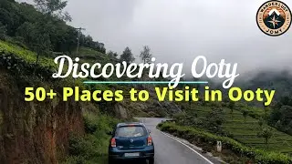 Ooty Tourist Places | 50 plus places to visit | Ooty Travel Guide | Ooty Must See Attractions | 4K