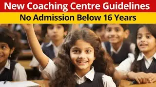 Coaching Centre Guidelines - No Admission Below 16 Years - New Guidelines For Coaching Centers