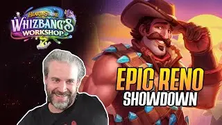 (Hearthstone) Epic Reno SHOWDOWN!