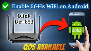 Boost Your WiFi | D-Link DIR-853 QoS Setup & 5GHz Channel Configuration for Android Mobiles