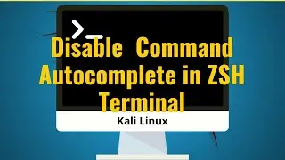 How to Disable Autocomplete in zsh using Kali Linux