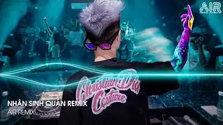 Nhân Sinh Quán Remix - Đông Thuỷ Ngoạn Tây Núi Cao Ta Hiểu Thấu Remix TikTok | Nhạc Hot TikTok 2024