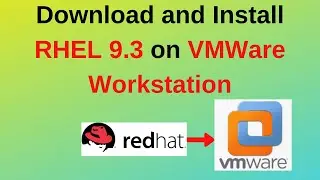 How to download and install RHEL 9.3 on VMWare Workstation in Windows 10/11 | Updated in 2024