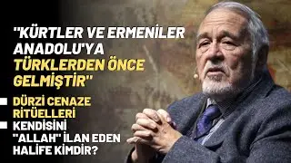 Kürtler Ve Ermeniler Anadoluya Türklerden Önce Gelmiştir Kendisini Allah İlan Eden Halife...