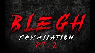 TOP 21 BLEGH Compilation 2021 pt.2 | BLEGH NATION