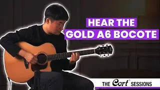 Hear The Cort Gold A6 Bocote Acoustic Guitar