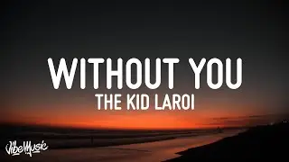 The Kid LAROI - WITHOUT YOU (Lyrics)