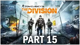 The Division 1 Walkthrough Part 15: Ive Changed My Mind