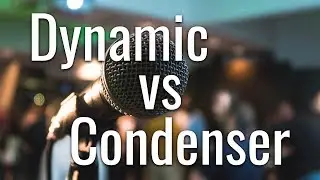 Dynamic vs Condenser Mics | Sound Engineering Workshop