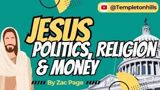 Jesus, Politics, Religion & Money // Zac Page