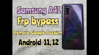 How to Remove Google Account Samsung Galaxy A41 FRP Bypass samsung A41 Android 11, 12