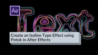 Create an Isoline Type Effect using Potok in After Effects