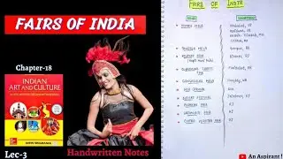 Fairs of India || Art & Culture || Lec.3 || Handwritten notes || An Aspirant !