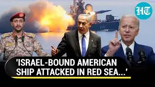 Just A Beginning: Houthi Rebels After Attack On U.S. Ship Bound For Israel In Red Sea | Details