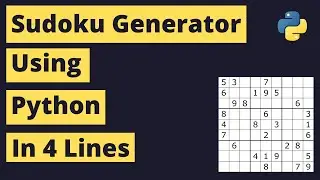 Sudoku Generator Using Python | 4 Lines of Code | dokusan