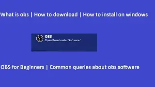 What is obs studio | How to download and install obs on Windows