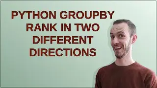 Python groupby rank in two different directions