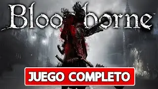 BLOODBORNE Walkthrough Juego Completo I Sin comentarios