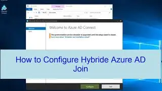 How to Configure Hybrid Azure AD Join in Windows server 2016 / 2019 | Azure Active Directory