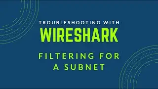 Troubleshooting with Wireshark - Filtering for Subnet Conversations