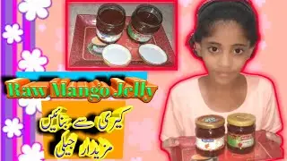 Just Two Ingredients And Prepare Mazaydar Jelly|Raw Mango JellyHomemade Mango Jelly|
