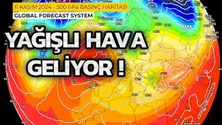 YAĞIŞLI HAVA GELİYOR !