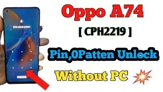 Oppo A74 Hard Reset Without PC | Oppo Cph2219 Password, Pin, Patten ka Lock kaise Tode