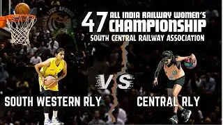 SOUTH WESTERN Rly Vs CENTRAL Rly || 47th All India Railway Women's Championship | South Central Rly