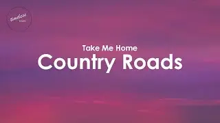 John Denver - Take Me Home, Country Roads (Lyrics)