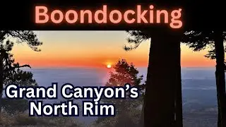 Top Boondocking Site  | Grand Canyon's North Rim | Free Camping on Forest Road 611 in our ALINER