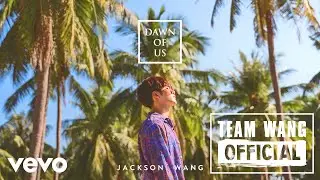 Jackson Wang - Dawn of us [MV]