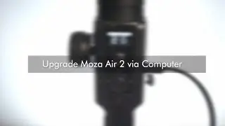 MOZA Air 2 Firmware Upgrade via Computer