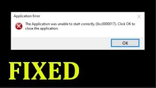 How To Fix The Application Was Unable To Start Correctly (0xc0000017) Error Windows 10 / 8 / 7