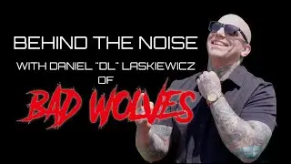 Behind The Noise - DL of Bad Wolves: I just wanted to learn riffs