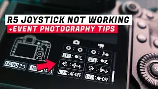 EOS R5 Joystick Doesn't Move AF Point, Plus Event Photography Tips