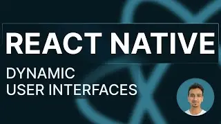 React Native Tutorial - 39 - Dynamic User Interfaces