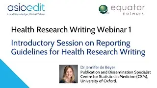 Health Research Writing Webinar 1: Introductory Session on Reporting Guidelines