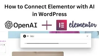 How to Connect Elementor with AI in WordPress | ChatGPT connect with Elementor