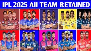 IPL All: TEAM RETAINED & Release Players | IPL 2025 CSK KKR SHR RR RCB MI PBSK LSG DC GT| IPL News