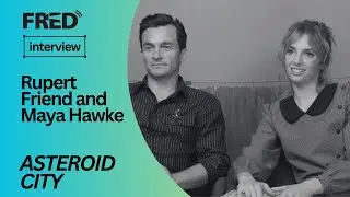 FRED's Interview: Rupert Friend and Maya Hawke - ASTEROID CITY