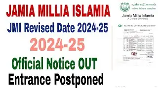 Jamia Millia Islamia Entrance Test Postponed 2024-25 || jamia Millia Islamia urgent notice 2024